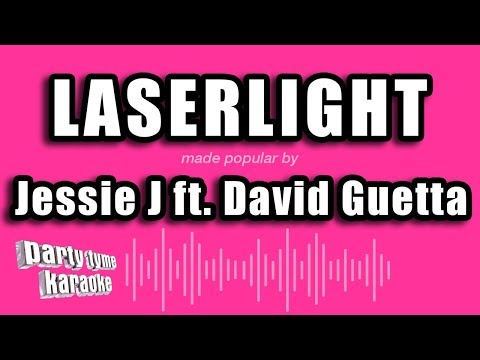 Jessie J feat. David Guetta - Laserlight