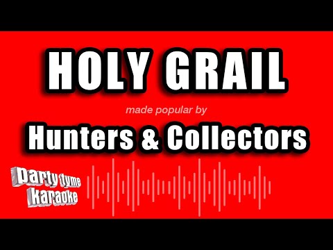 Hunters & Collectors - Holy Grail