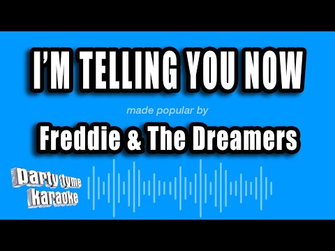 Freddie & The Dreamers - I'm Telling You Now