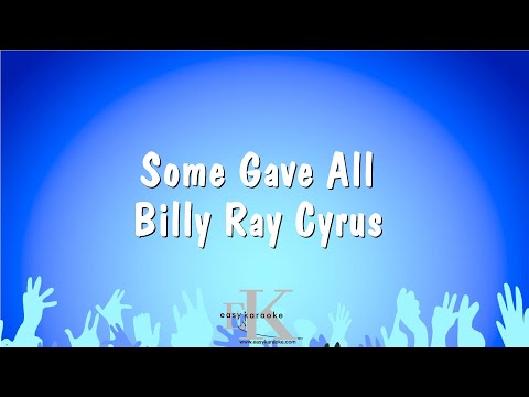 Billy Ray Cyrus - Some Gave All
