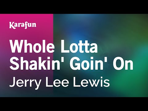 Jerry Lee Lewis - Whole Lotta Shakin' Goin' On