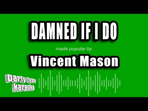 Vincent Mason - Damned if I Do