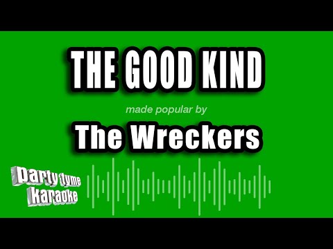 The Wreckers - The Good Kind