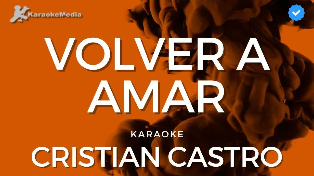 Cristian Castro - Volver a amar