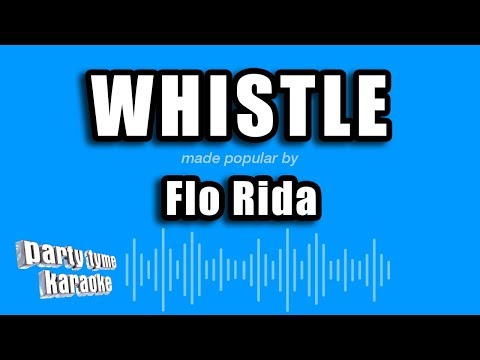 Flo Rida - Whistle