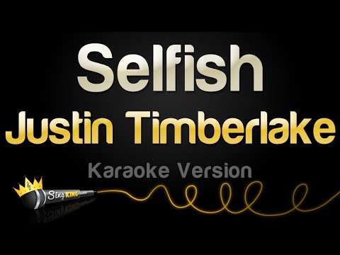 Justin Timberlake - Selfish