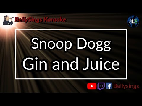 Snoop Dogg - Gin and Juice