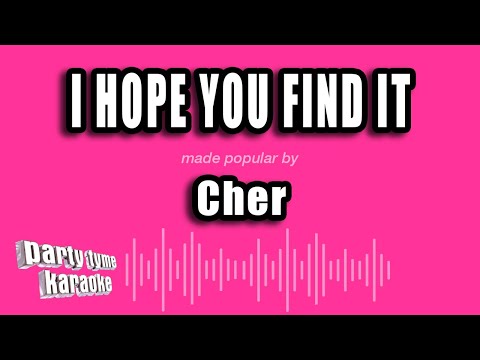 Cher - I Hope You Find It