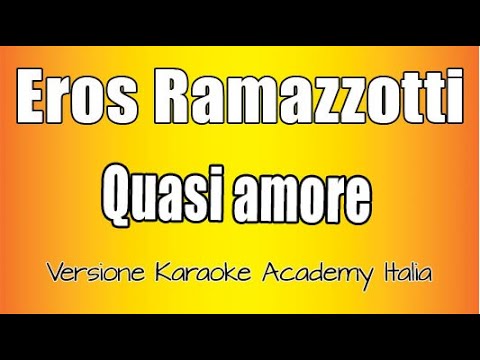Eros Ramazzotti - Quasi amore