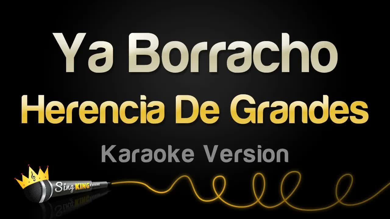 Herencia De Grandes - Ya Borracho