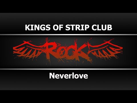 Neverlove - KINGS OF STRIP CLUB