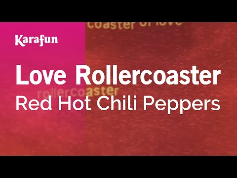 Red Hot Chili Peppers - Love Rollercoaster