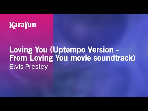 Elvis Presley (Loving You) - Loving You (Uptempo Version)