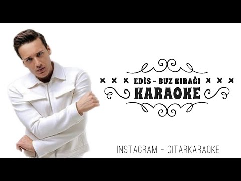 Edis - Buz Kırağı Gitar Karaoke (Akustik)