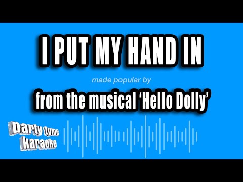 Hello Dolly - I Put My Hand In