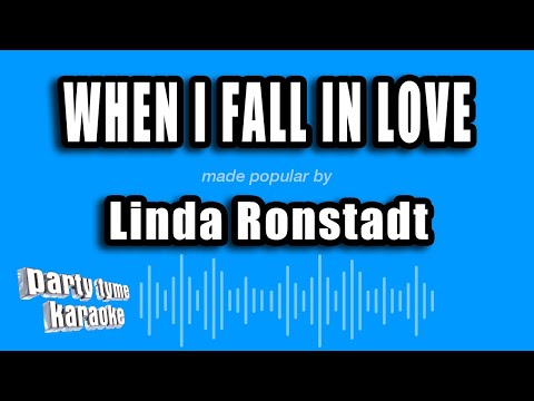 Linda Ronstadt - When I Fall In Love