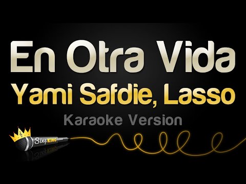 Yami Safdie, Lasso - En Otra Vida