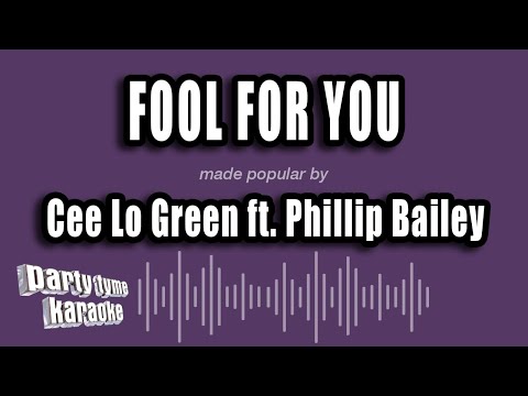 Cee Lo Green feat. Phillip Bailey - Fool For You
