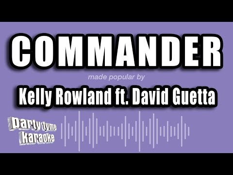 Kelly Rowland feat. David Guetta - Commander