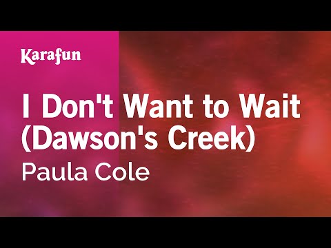 Paula Cole - I Don't Want to Wait (Dawson's Creek)