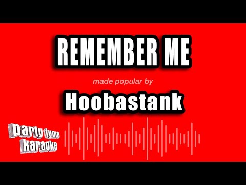 Hoobastank - Remember Me