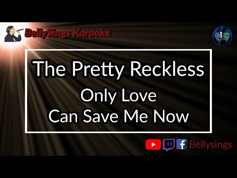 The Pretty Reckless - Only Love Can Save Me Now