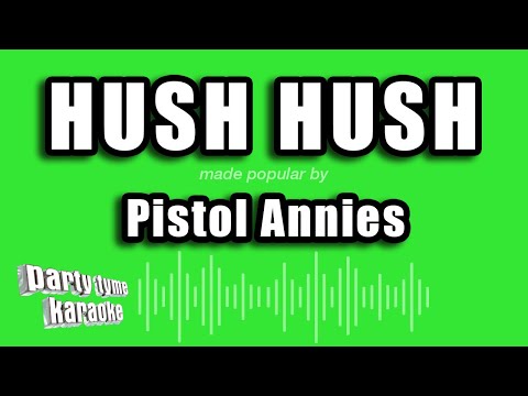 Pistol Annies - Hush Hush