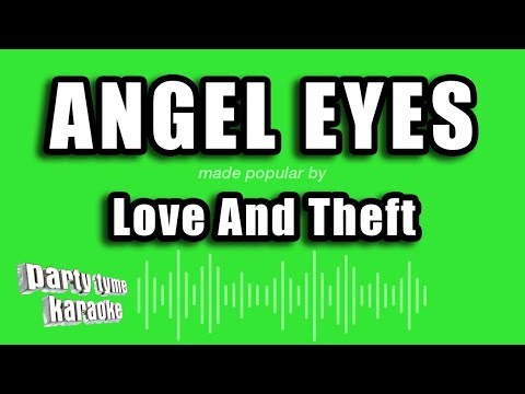Love And Theft - Angel Eyes