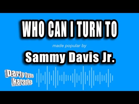 Sammy Davis Jr. - Who Can I Turn To (When Nobody Needs Me)