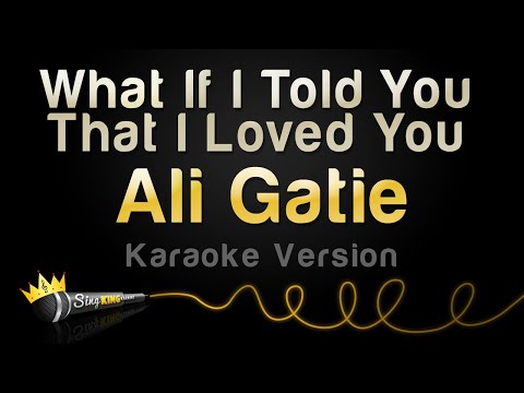 Ali Gatie - What If I Told You That I Love You