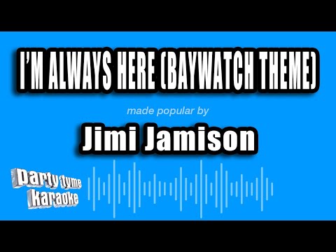 Jimi Jamison - I'm Always Here (Baywatch Theme)