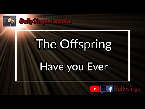 The Offspring - Have You Ever