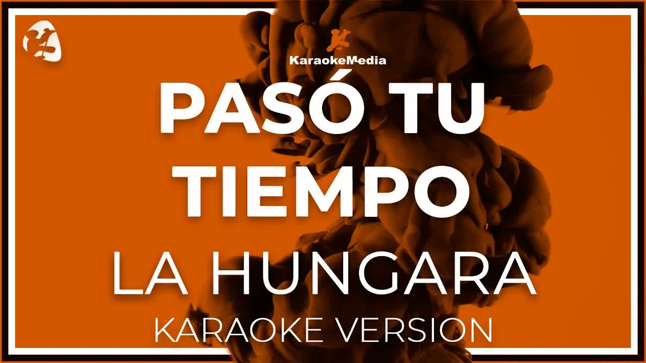 La Hungara - Paso Tu Tiempo