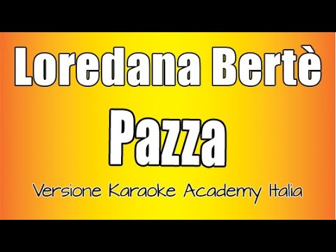 Loredana Bertè - Pazza