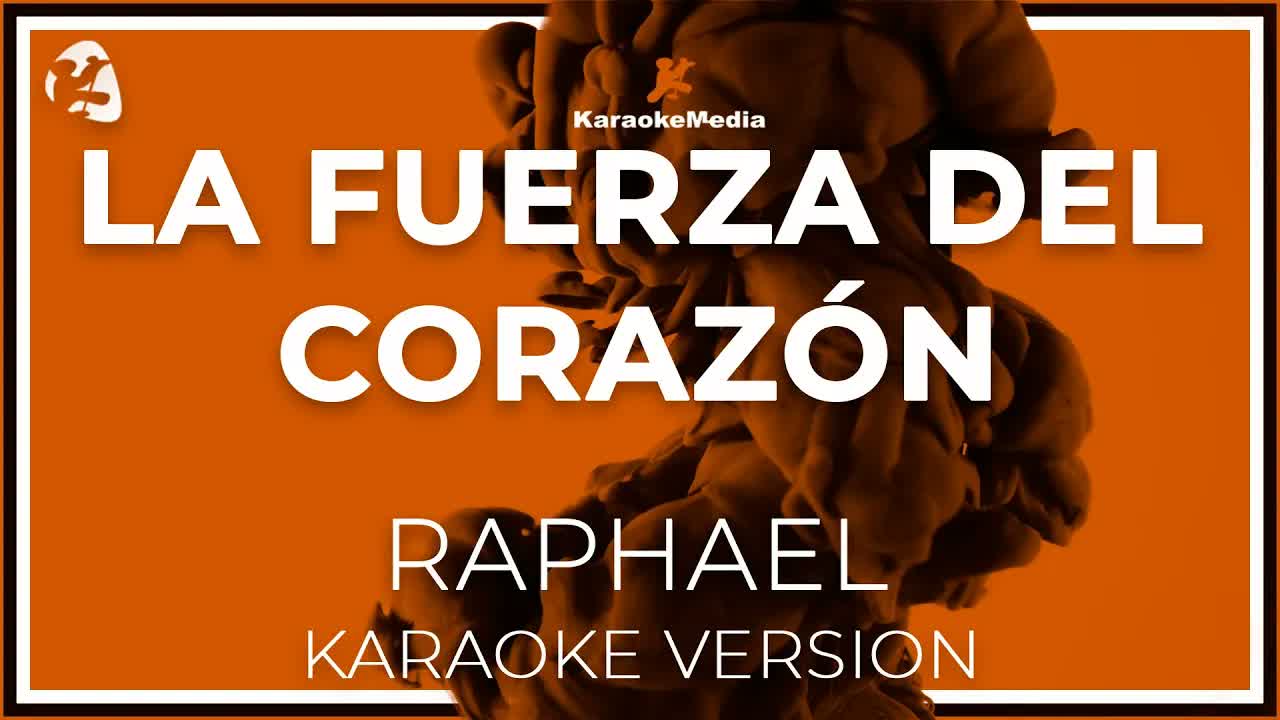 Raphael - La Fuerza Del Corazon