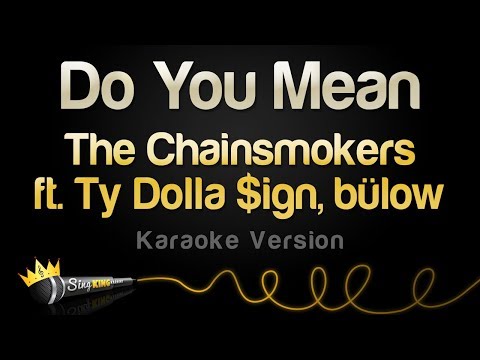 The Chainsmokers - Do You Mean feat. Ty Dolla $ign, bülow
