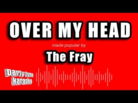 The Fray - Over My Head (Cable Car)