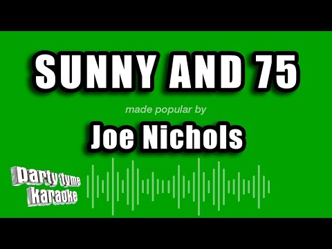 Joe Nichols - Sunny And 75