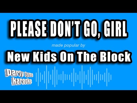 New Kids On The Block - Please Don't Go, Girl