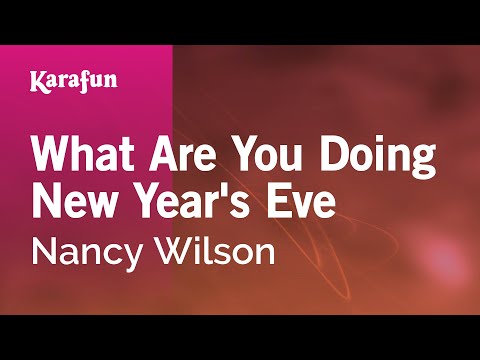 Nancy Wilson - What Are You Doing New Year's Eve