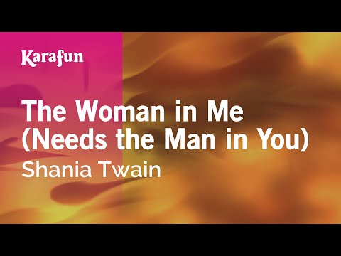 Shania Twain - The Woman in Me (Needs the Man in You)