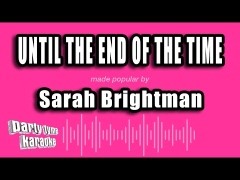Sarah Brightman - Until The End of the Time