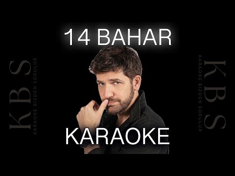Melih Görgün - 14 Bahar | (Kaliteli Karaoke - 3 Farklı Ton Seçeneğiyle)
