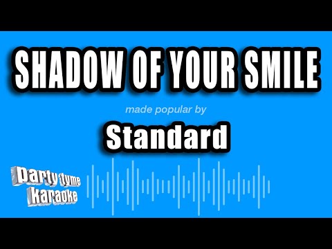 Standard - Shadow of Your Smile