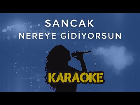 Sancak - Nereye Gidiyorsun