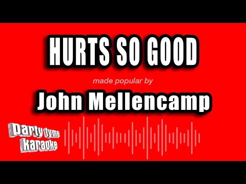John Mellencamp - Hurts So Good