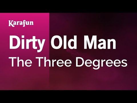 The Three Degrees - Dirty Old Man