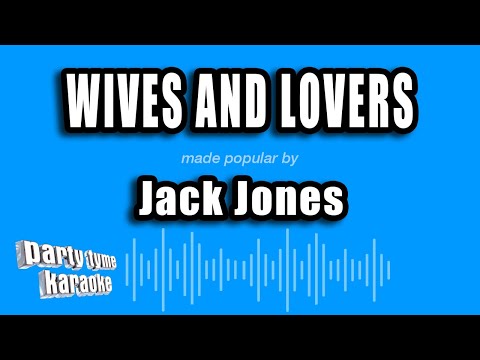 Jack Jones - Wives And Lovers