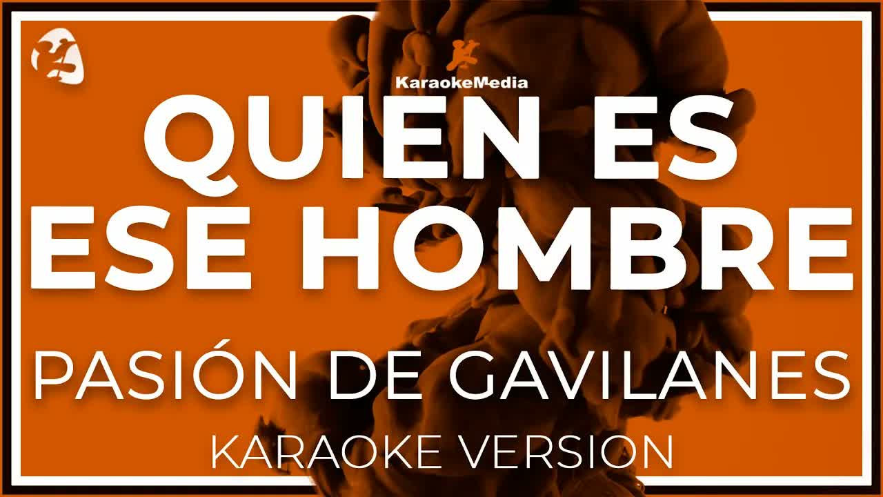 Pasion De Gavilanes - Quien Es Ese Hombre