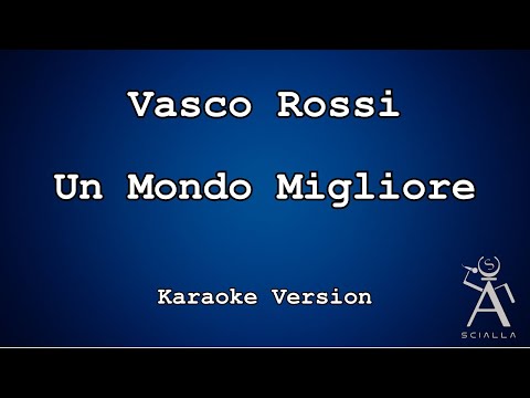 Vasco Rossi - Un Mondo Migliore